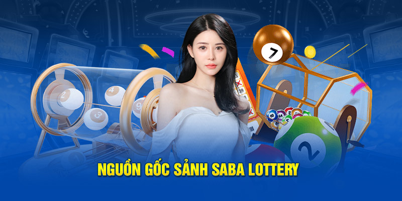 Thông tin về sảnh cược Saba Lottery